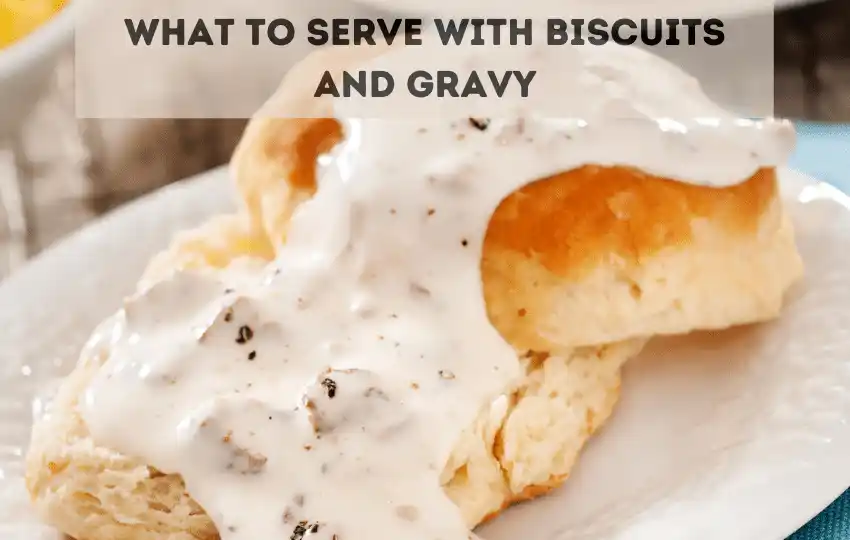 What To Serve With Biscuits And Gravy.webp